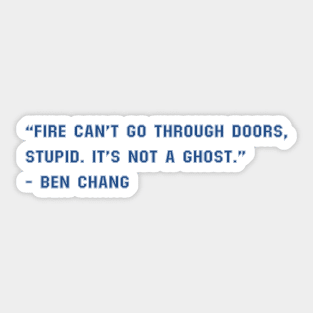 Fire Can't Go Through Doors, Stupid. It's Not A Ghost Sticker